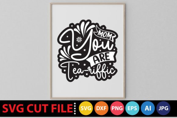 A Designer’s Review of Mom You Are Tea-riffic SVG