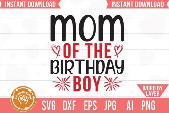 A Real-World Review of Mom of the Birthday Boy SVG Cut File