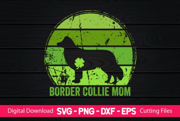 Border Collie Mom St Patrick’s Day Design Review