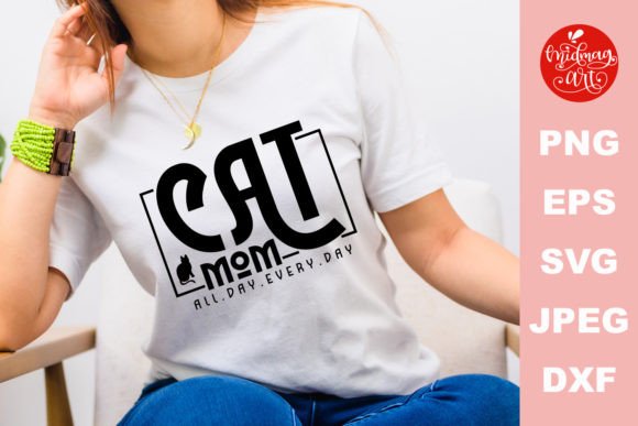 Cat Mom All Day Every Day SVG