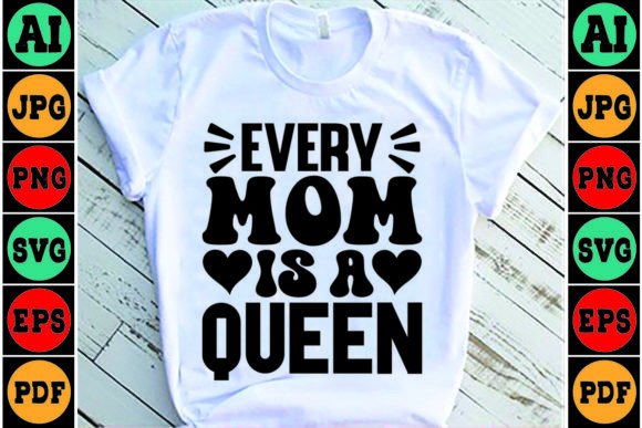 Every Mom Is a Queen SVG Design Review