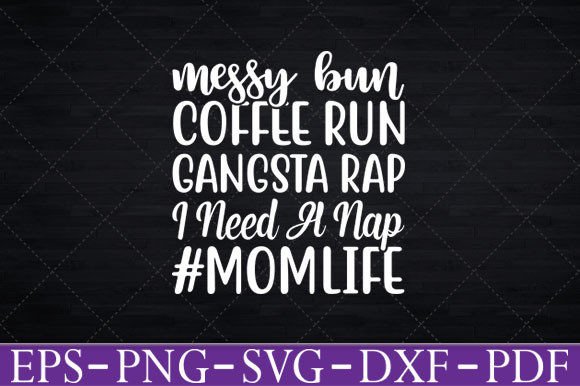 Mom Shirts Mom Life Messy Bun Coffee SVG