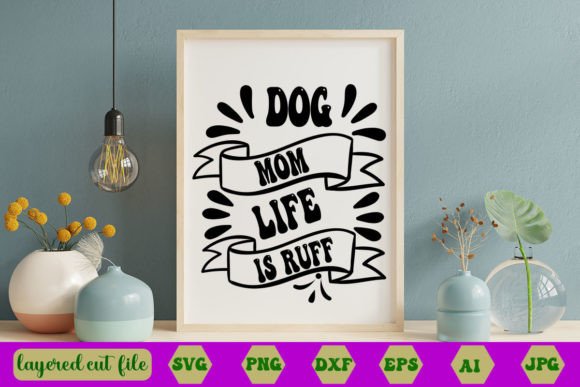 Reviewing Dog Mom Life is Ruff RETRO SVG for Real Projects