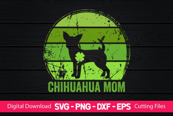 Why I'm Planning to Use the Chihuahua Mom St Patrick's Day Design